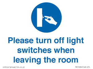 Please turn off light switches when leaving the room
